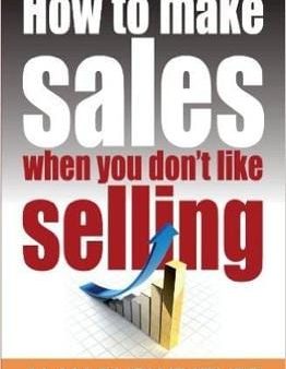 Alan Fairweather: How To Make Sales When You Don t Like Selling [2012] paperback Cheap