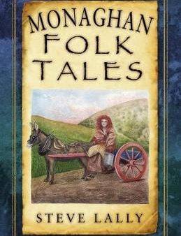 Steve Lally: Monaghan Folk Tales [2017] paperback For Cheap