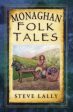 Steve Lally: Monaghan Folk Tales [2017] paperback For Cheap