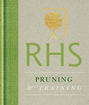 Horticultural Royal: RHS Handbook: Pruning & Training [2012] hardback Hot on Sale