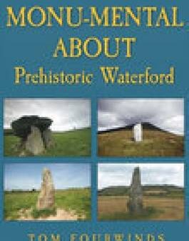 Tom Fourwinds: Monu-mental About Prehistoric Waterford [2007] paperback Online