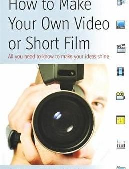 Bob Harvey: How to Make Your Own Video Or Short Film [2008] paperback For Cheap