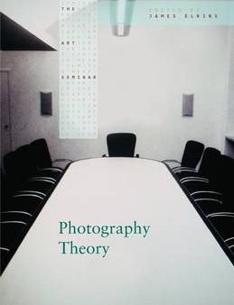 James Elkins: Photography Theory [2006] paperback Online