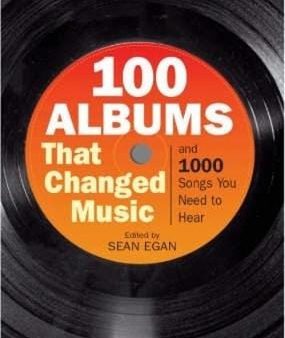 Sean Egan: 100 Albums That Changed Music [2006] hardback Supply