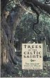 Andrew Morton: Trees of the Celtic Saints The Ancient Yews of Wales [2014] paperback Discount