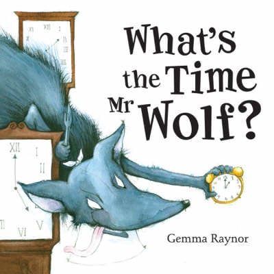 Gemma Raynor: What s the Time Mr Wolf? [2007] paperback For Discount