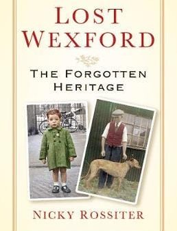 Press History: Lost Wexford [2017] paperback Online Sale