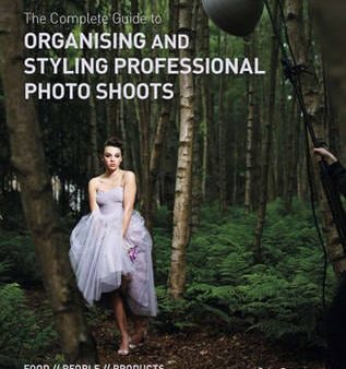 Apple: The Complete Guide to Organising & Styling Professional Photo Shoots [2012] paperback Hot on Sale