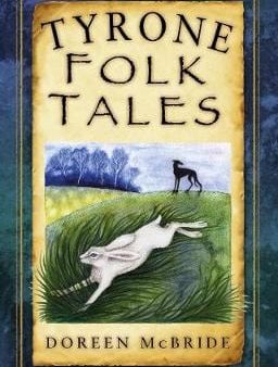 Doreen Mcbride: TYRONE FOLK TALES P B -Z22 [2016] paperback on Sale