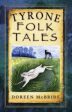 Doreen Mcbride: TYRONE FOLK TALES P B -Z22 [2016] paperback on Sale