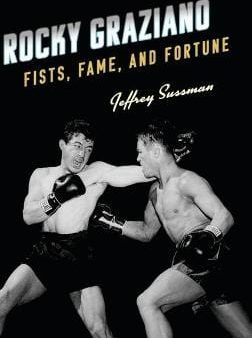 Jeffrey Sussman: Rocky Graziano [2018] hardback Hot on Sale